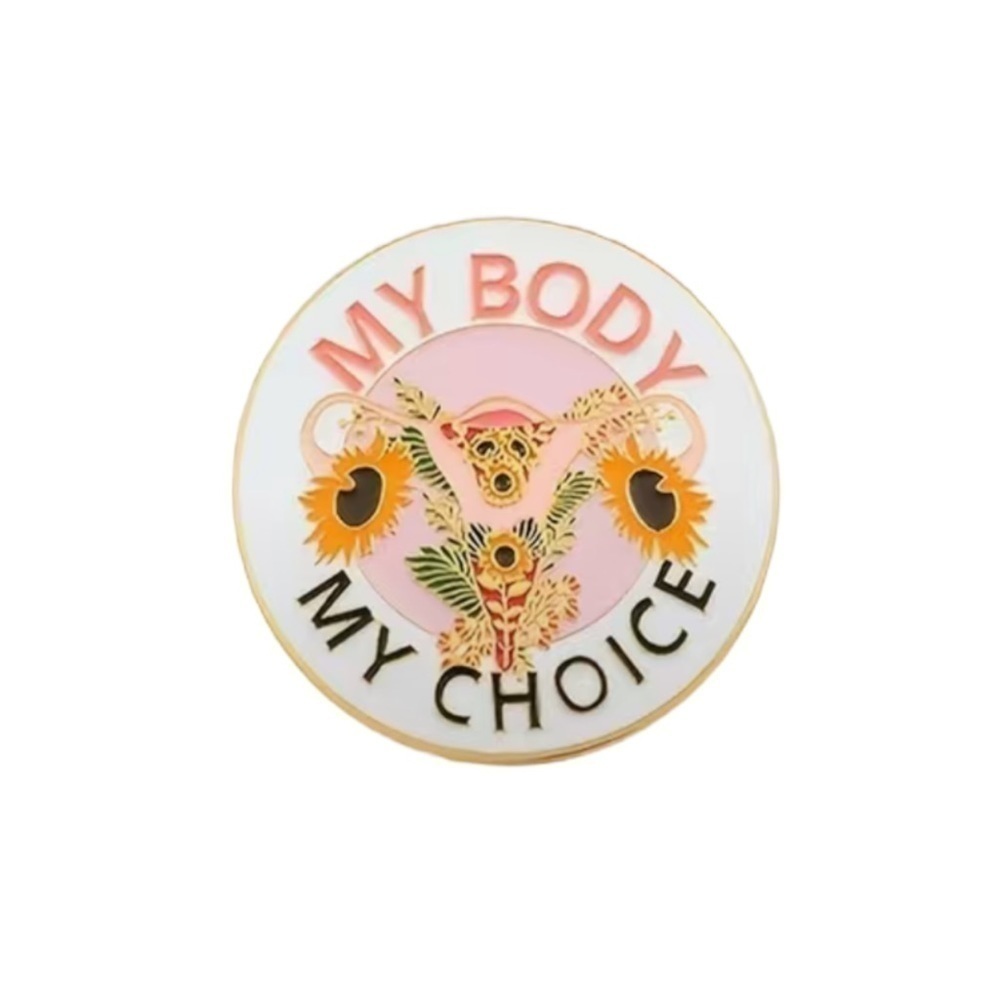 MY Body My Choice Pin